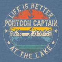 Pontoon Captain Life Is Better At The Lake Garment-Dyed Sweatshirt