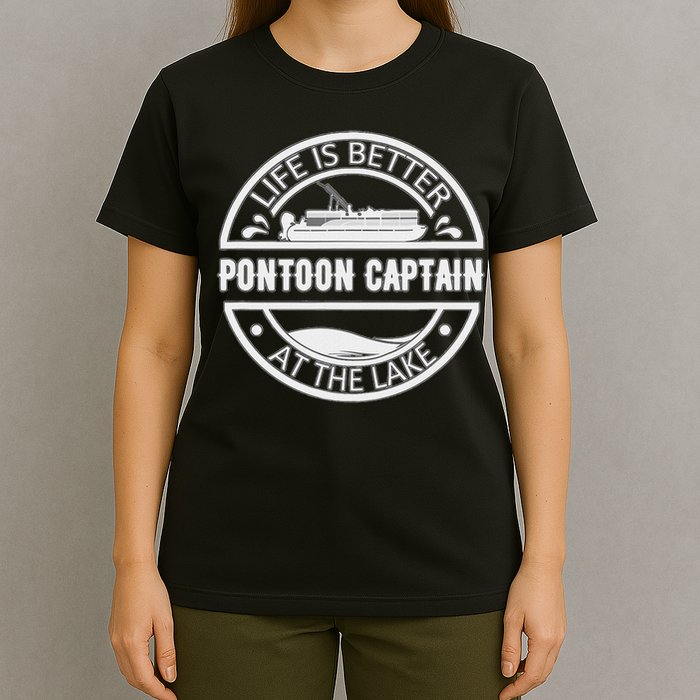 Pontoon Captain Life Is Better At The Lake T-Shirt