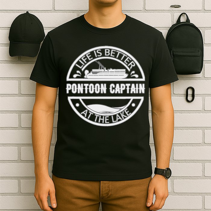 Pontoon Captain Life Is Better At The Lake T-Shirt
