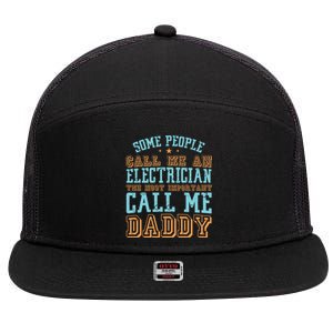 People Call Me An Electrician The Important Call Me Daddy Meaningful Gift 7 Panel Mesh Trucker Snapback Hat