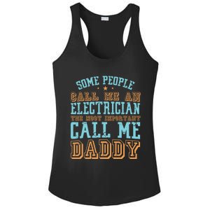 People Call Me An Electrician The Important Call Me Daddy Meaningful Gift Ladies PosiCharge Competitor Racerback Tank