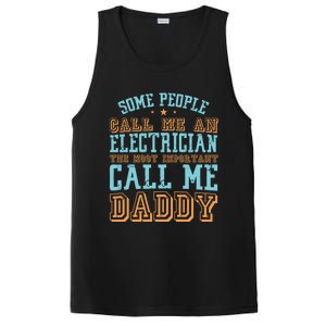 People Call Me An Electrician The Important Call Me Daddy Meaningful Gift PosiCharge Competitor Tank