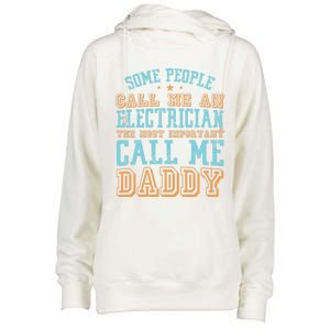 People Call Me An Electrician The Important Call Me Daddy Meaningful Gift Womens Funnel Neck Pullover Hood