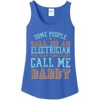 People Call Me An Electrician The Important Call Me Daddy Meaningful Gift Ladies Essential Tank