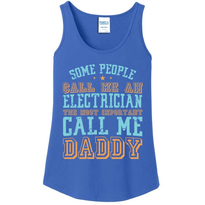 People Call Me An Electrician The Important Call Me Daddy Meaningful Gift Ladies Essential Tank