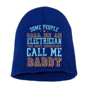 People Call Me An Electrician The Important Call Me Daddy Meaningful Gift Short Acrylic Beanie