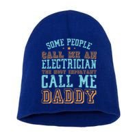 People Call Me An Electrician The Important Call Me Daddy Meaningful Gift Short Acrylic Beanie