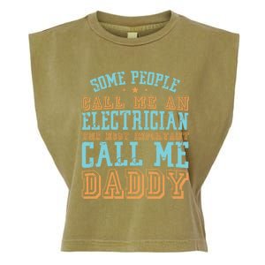 People Call Me An Electrician The Important Call Me Daddy Meaningful Gift Garment-Dyed Women's Muscle Tee