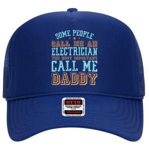 People Call Me An Electrician The Important Call Me Daddy Meaningful Gift High Crown Mesh Back Trucker Hat