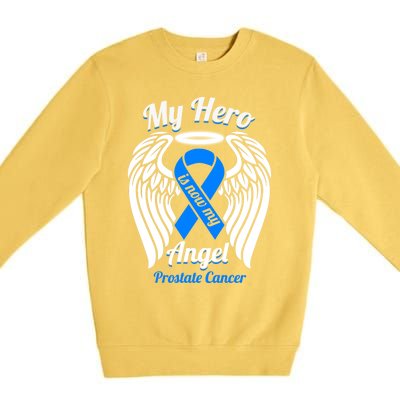 Prostate Cancer My Hero Is Now My Angel Wings Gift Premium Crewneck Sweatshirt