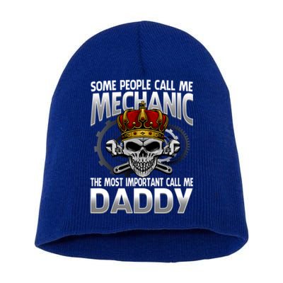 People Call Me Mechanic The Most Important Call Me Daddy Gift Short Acrylic Beanie