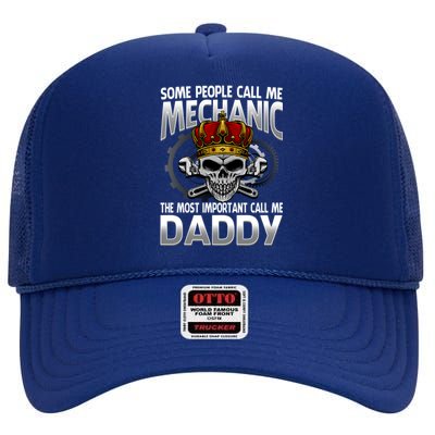 People Call Me Mechanic The Most Important Call Me Daddy Gift High Crown Mesh Back Trucker Hat