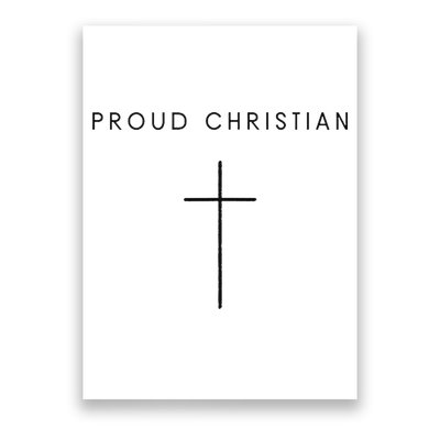 Proud Christian Minimalist Cross Christian Religious Jesus  Poster