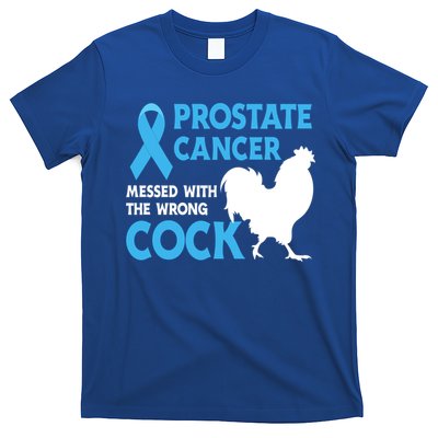 Prostate Cancer Messed With The Wrong Cock Cancer Awareness Gift T-Shirt