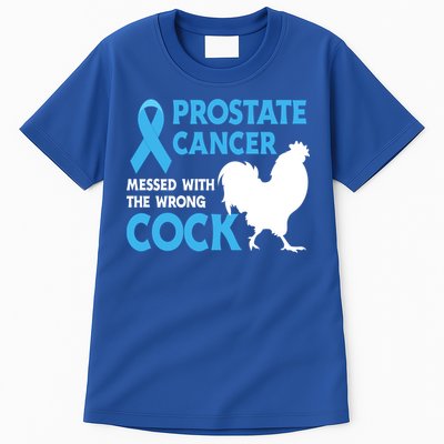 Prostate Cancer Messed With The Wrong Cock Cancer Awareness Gift Tall T-Shirt