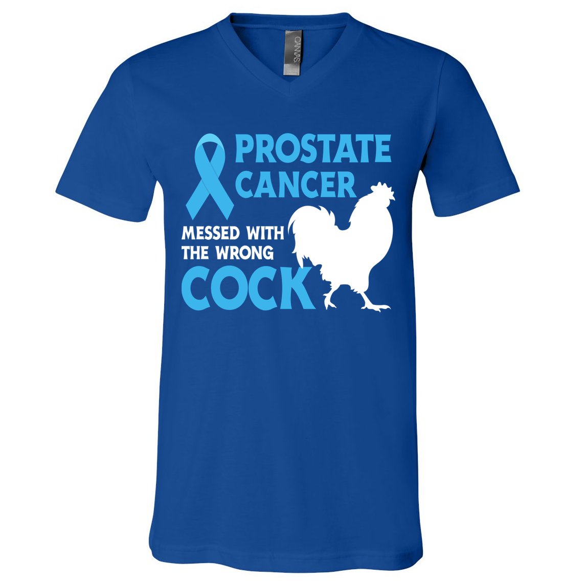 Prostate Cancer Messed With The Wrong Cock Cancer Awareness Gift V-Neck T-Shirt