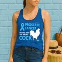 Prostate Cancer Messed With The Wrong Cock Cancer Awareness Gift Womens Tank Top