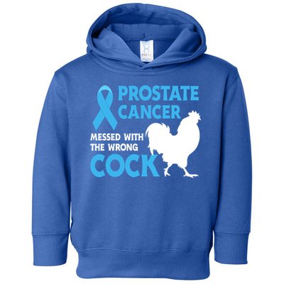 Prostate Cancer Messed With The Wrong Cock Cancer Awareness Gift Toddler Hoodie