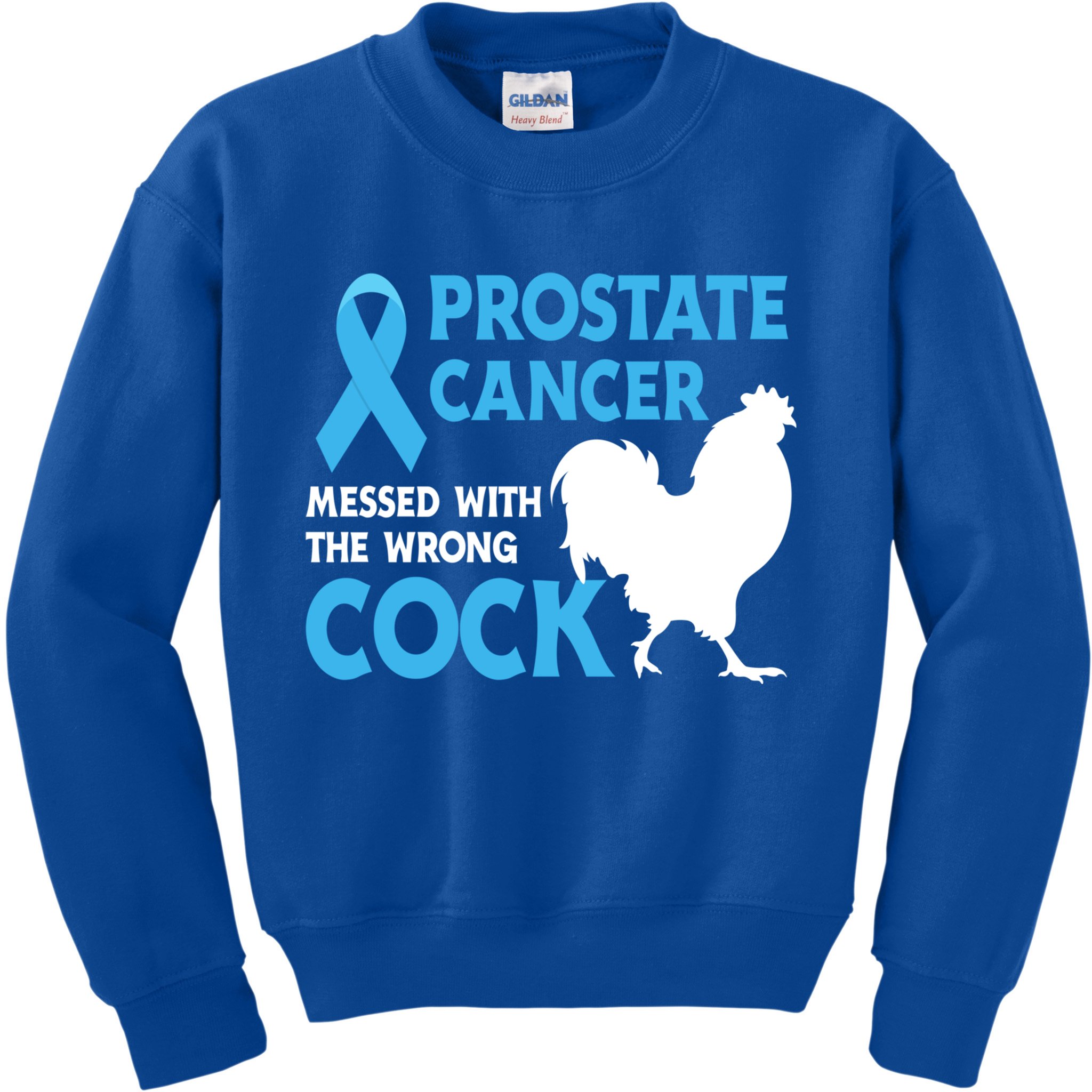 Prostate Cancer Messed With The Wrong Cock Cancer Awareness Gift Kids Sweatshirt
