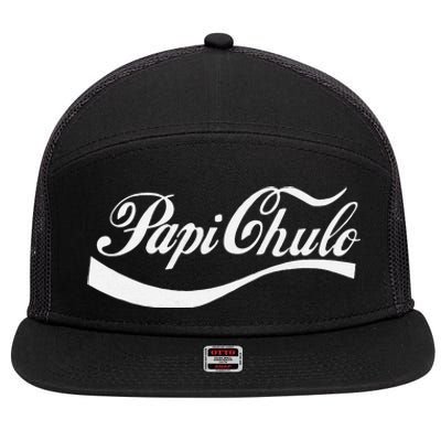 Papi Chulo Mexican Dad Father's Dad Chingon Fathers Day 7 Panel Mesh Trucker Snapback Hat