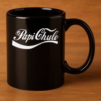 Papi Chulo Mexican Dad Father's Dad Chingon Fathers Day 11oz C Handle Ceramic Mug