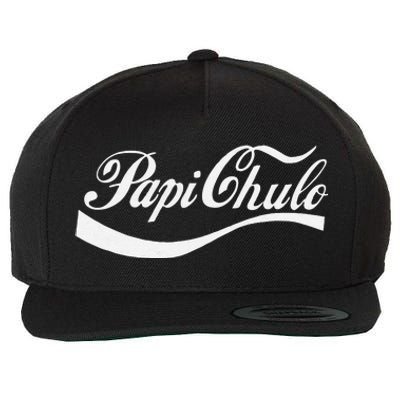 Papi Chulo Mexican Dad Father's Dad Chingon Fathers Day Wool Snapback Cap