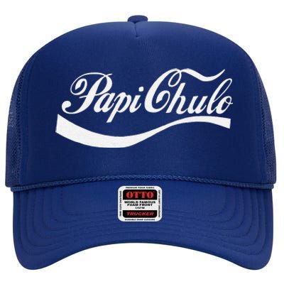 Papi Chulo Mexican Dad Father's Dad Chingon Fathers Day High Crown Mesh Back Trucker Hat