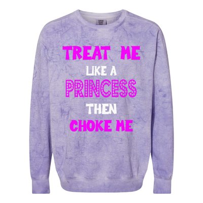 Princess Choke Me BDSM Women Dirty Adult Humor Colorblast Crewneck Sweatshirt