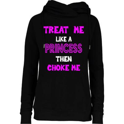 Princess Choke Me BDSM Women Dirty Adult Humor Womens Funnel Neck Pullover Hood