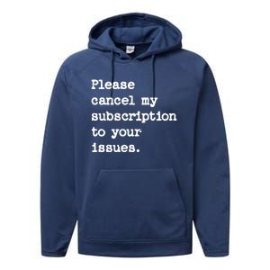 Please Cancel My Subscription To Your Issues Performance Fleece Hoodie