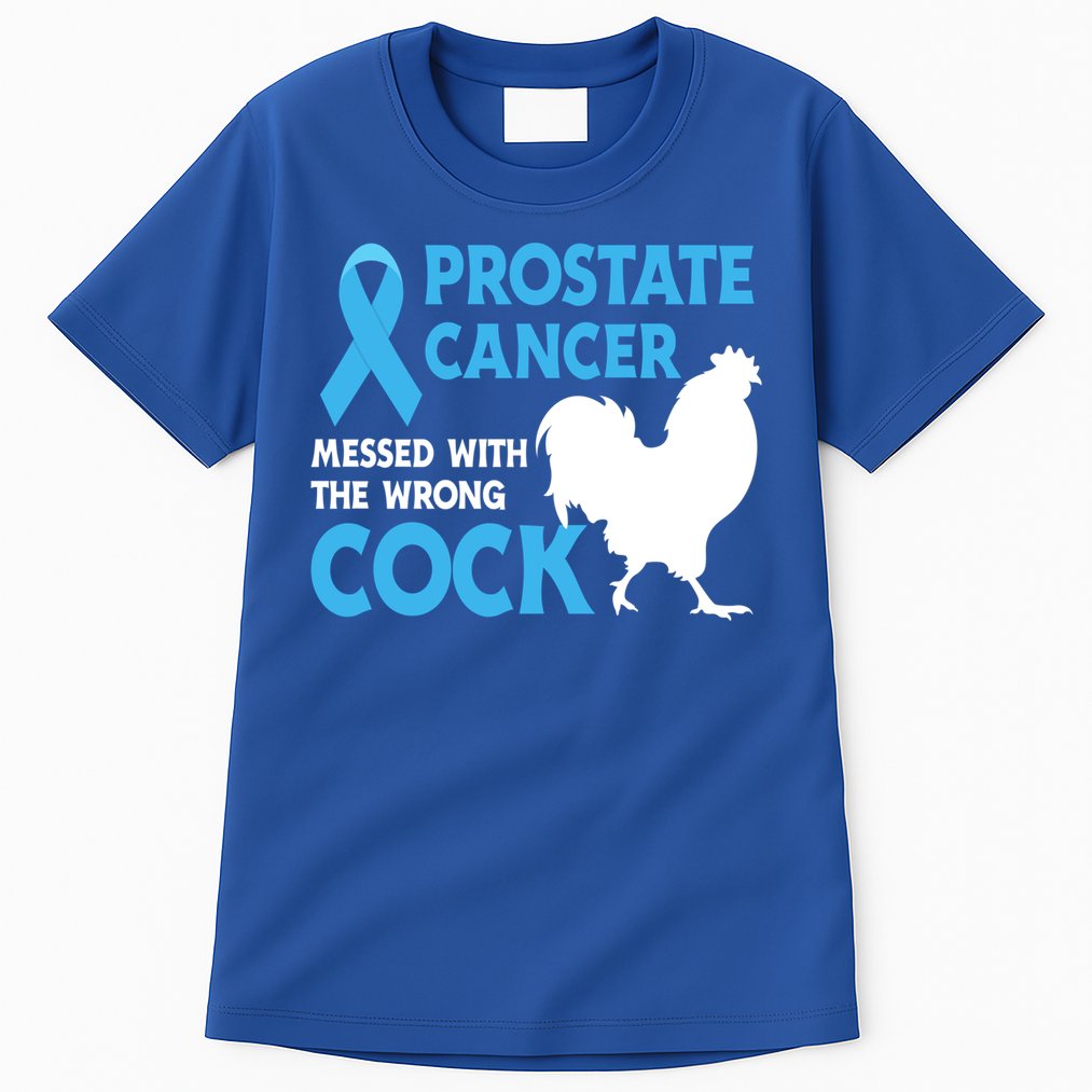 Prostate Cancer Messed With The Wrong Cock Cancer Awareness Gift Tall T-Shirt