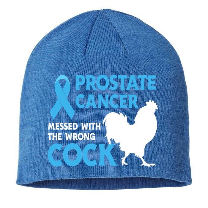 Prostate Cancer Messed With The Wrong Cock Cancer Awareness Gift Sustainable Beanie