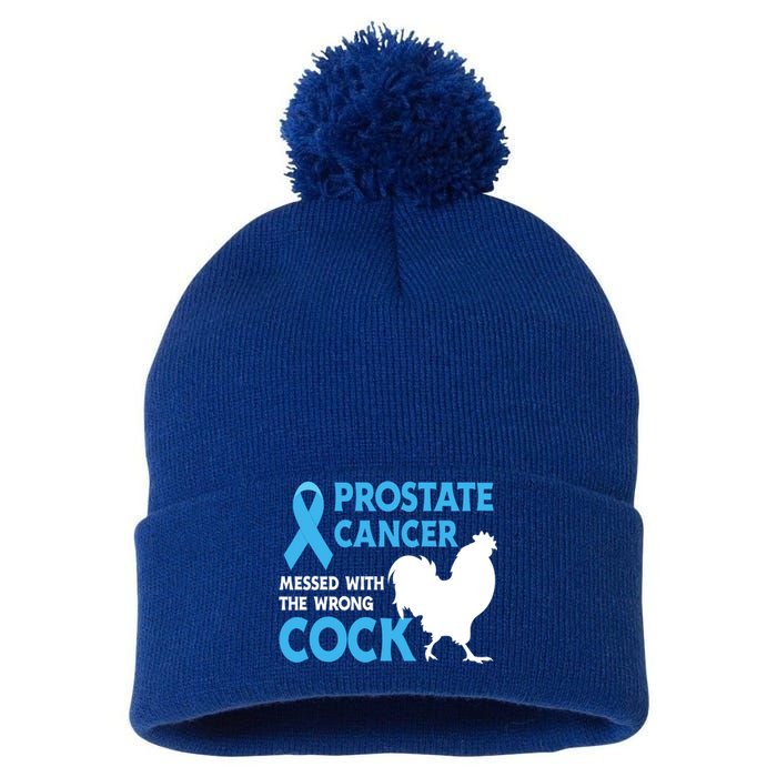 Prostate Cancer Messed With The Wrong Cock Cancer Awareness Gift Pom Pom 12in Knit Beanie