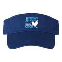 Prostate Cancer Messed With The Wrong Cock Cancer Awareness Gift Valucap Bio-Washed Visor