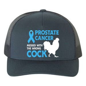 Prostate Cancer Messed With The Wrong Cock Cancer Awareness Gift Yupoong Adult 5-Panel Trucker Hat