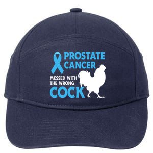 Prostate Cancer Messed With The Wrong Cock Cancer Awareness Gift 7-Panel Snapback Hat