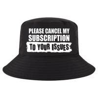 Please Cancel My Subscription To Your Issues Cool Comfort Performance Bucket Hat