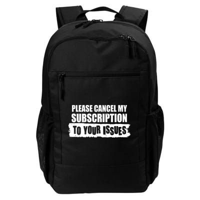 Please Cancel My Subscription To Your Issues Backpack