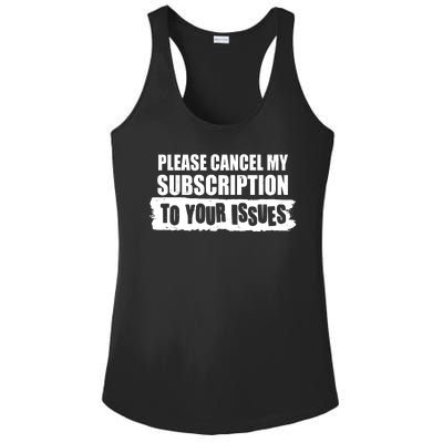 Please Cancel My Subscription To Your Issues Ladies PosiCharge Competitor Racerback Tank