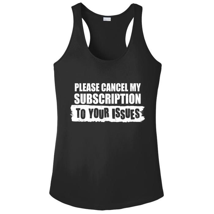 Please Cancel My Subscription To Your Issues Ladies PosiCharge Competitor Racerback Tank