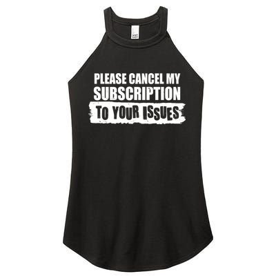 Please Cancel My Subscription To Your Issues Women's Perfect Tri Rocker Tank
