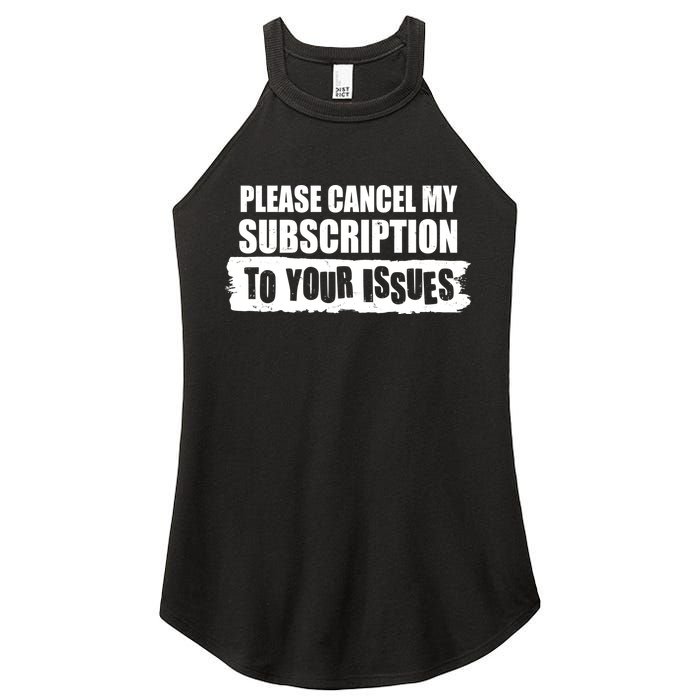 Please Cancel My Subscription To Your Issues Women's Perfect Tri Rocker Tank