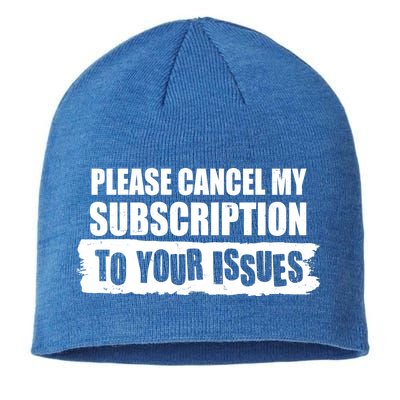 Please Cancel My Subscription To Your Issues Sustainable Beanie