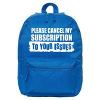 Please Cancel My Subscription To Your Issues 16 in Basic Backpack