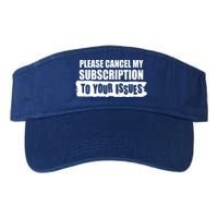 Please Cancel My Subscription To Your Issues Visor