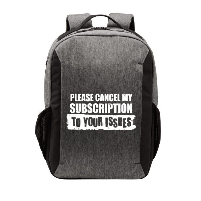 Please Cancel My Subscription To Your Issues Vector Backpack