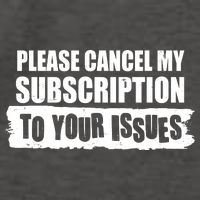 Please Cancel My Subscription To Your Issues Vector Backpack