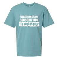 Please Cancel My Subscription To Your Issues Sueded Cloud Jersey T-Shirt