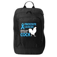 Prostate Cancer Messed With The Wrong Cock Cancer City Backpack