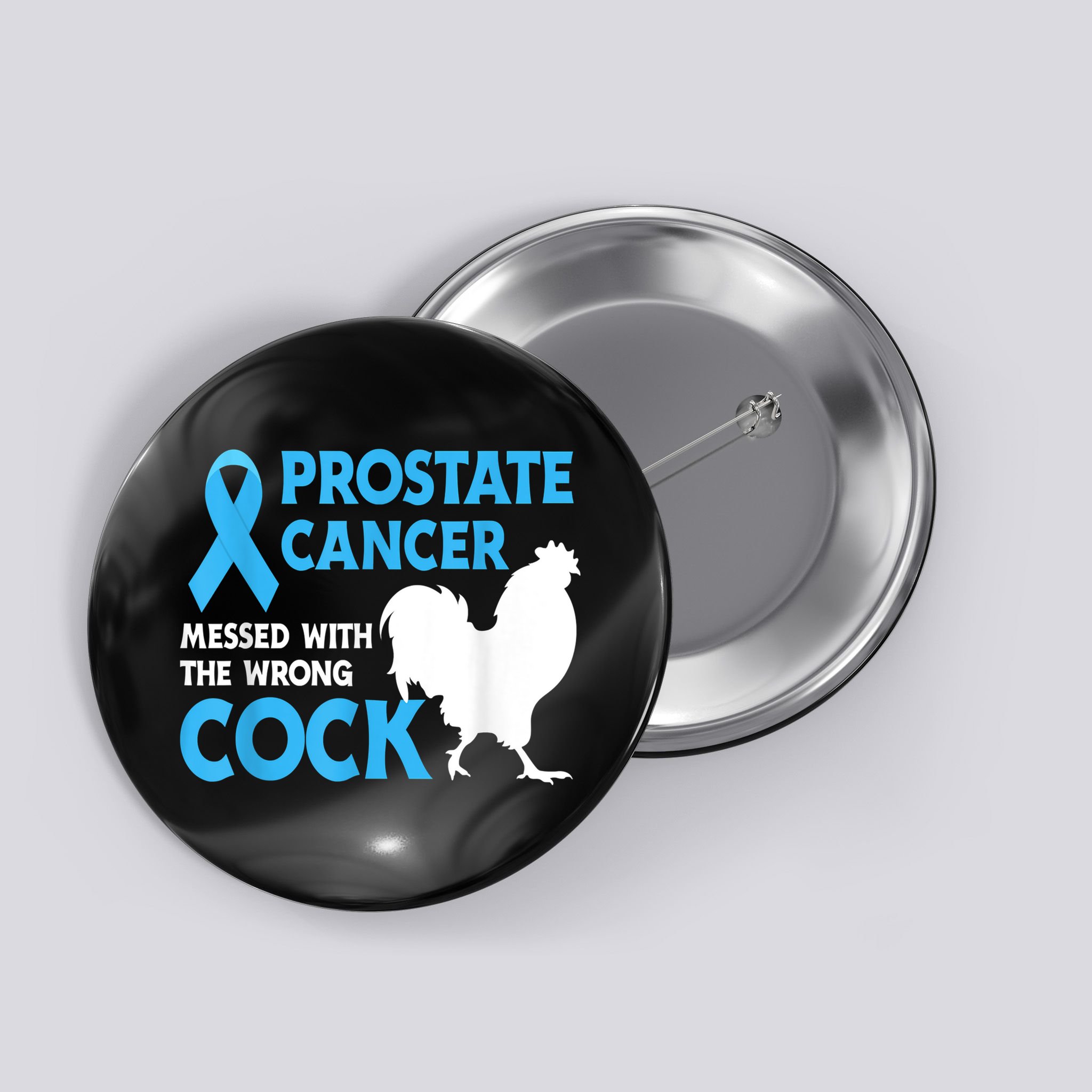 Prostate Cancer Messed With The Wrong Cock Cancer Button
